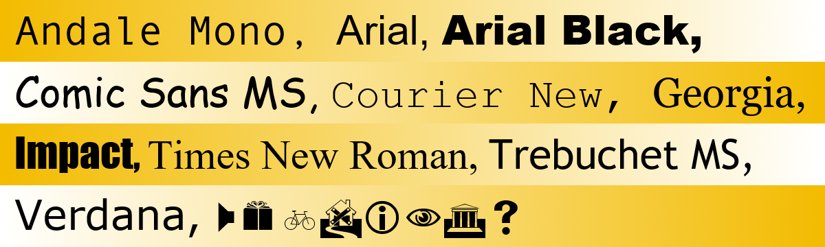 Afbeelding van de elf core fonts for the web: Andale Mono, Arial, Arial Black, Comic Sans MS, Courier New, Georgia, Impact, Times New Roman, Trebuchet MS, Verdana en Webdings