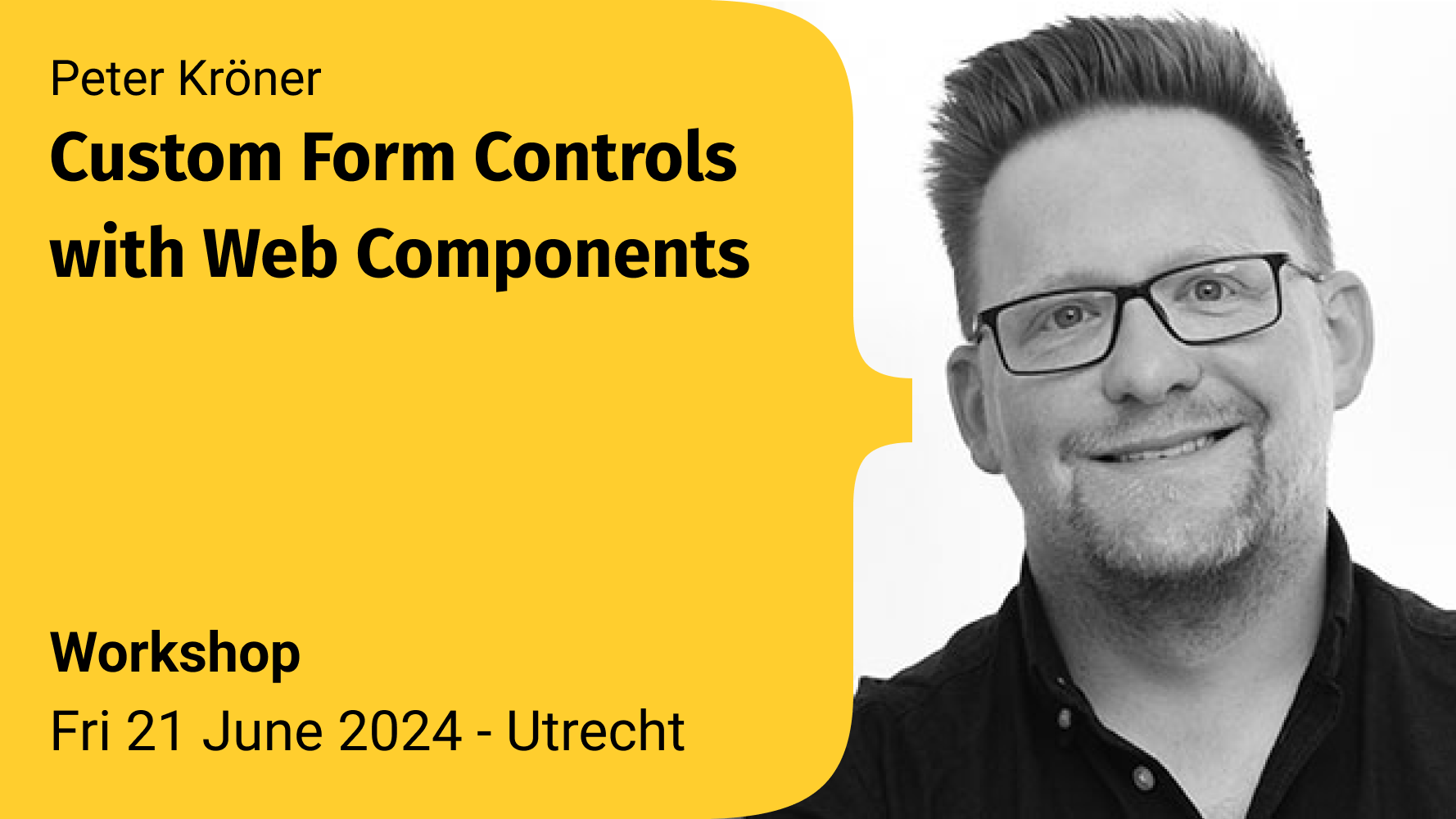 Workshop on June Friday 21st in Utrecht: Custom Form Controls with Web Components by Peter Kröner
